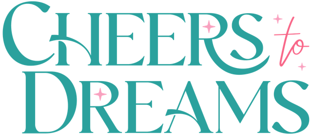 Cheers to Dreams